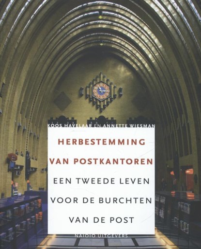 Herbestemming van postkantoren, Koos Havelaar ; Annette Wiesman - Paperback - 9789462080560