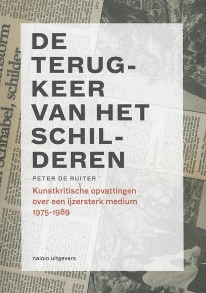 Kunstkritiek in Nederland De terugkeer van het schilderen, Peter de Ruiter - Paperback - 9789462081253