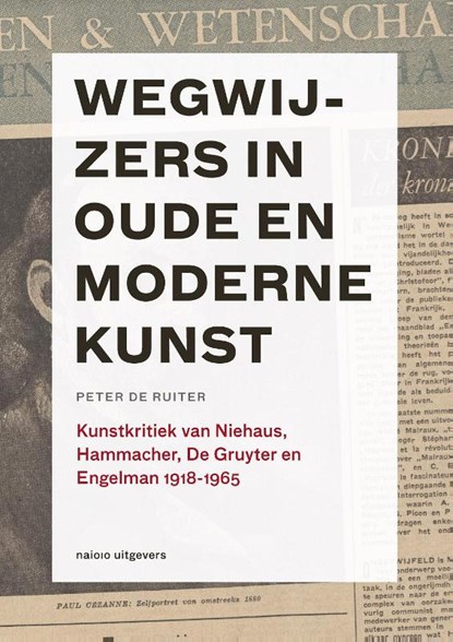 Wegwijzers in oude en moderne kunst, 1918-1965, Peter de Ruiter - Paperback - 9789462081406