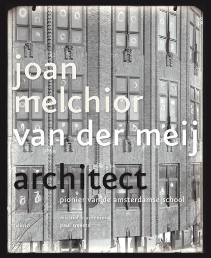 Joan Melchior van der Meij, Michiel Kruidenier ; Paul Smeets - Gebonden - 9789462081574