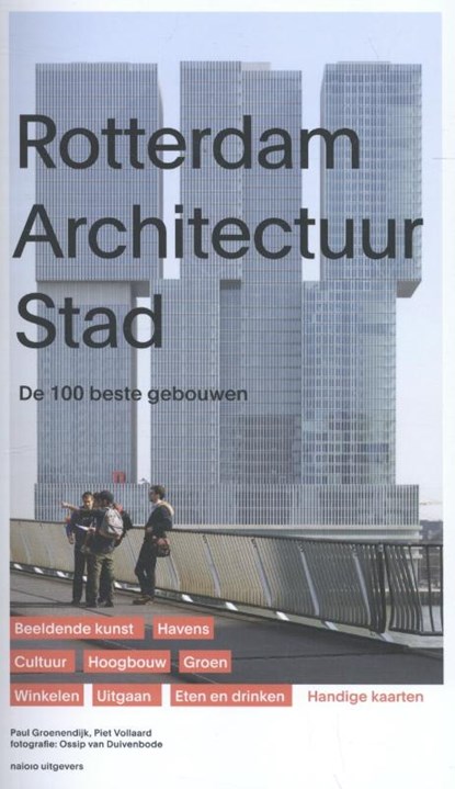 Rotterdam architectuur stad, Paul Groenendijk - Paperback - 9789462082298