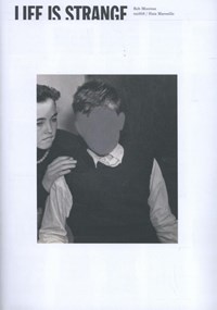 Life is strange | Rob Morees ; Maarten Asscher ; Saskia Asser | 