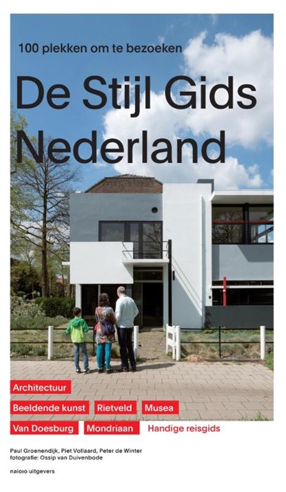 De Stijl Gids Nederland, Paul Groenendijk ; Piet Vollaard ; Peter de Winter - Paperback - 9789462083080