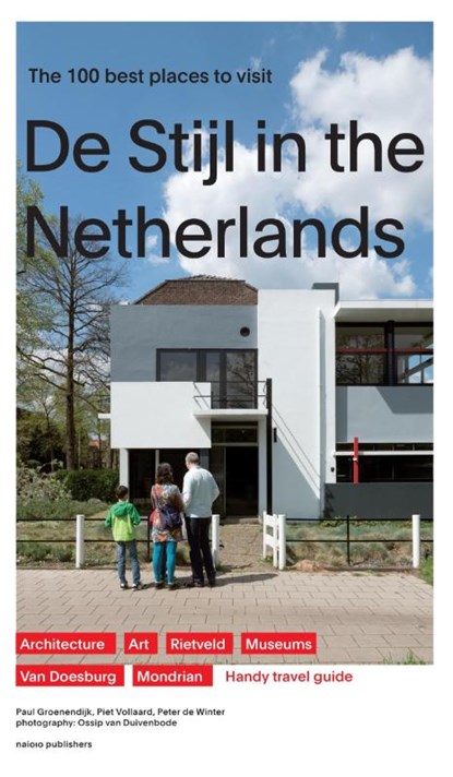 De Stijl in the Netherlands, Paul Groenendijk ; Piet Vollaard ; Peter de Winter - Paperback - 9789462083097