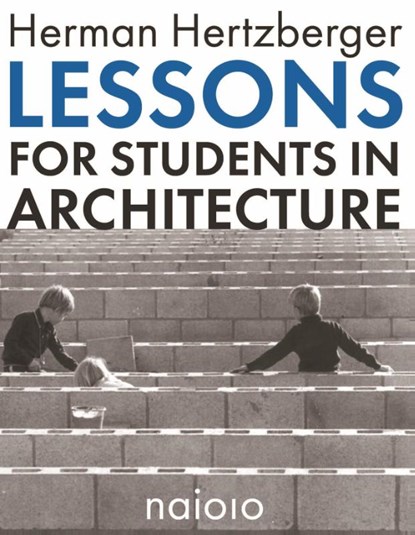 Lessons for students in architecture, Herman Hertzberger - Paperback - 9789462083196