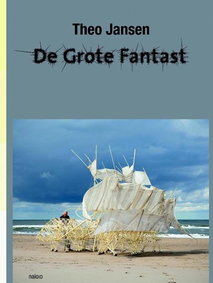 De grote fantast, Theo Jansen - Gebonden - 9789462083431