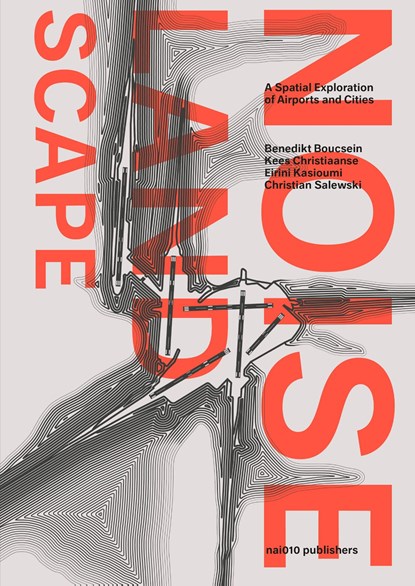 Noise landscape, Benedikt Boucsein ; Kees Christiaanse ; Eirini Kasioumi ; Christian Salewski - Ebook - 9789462083707