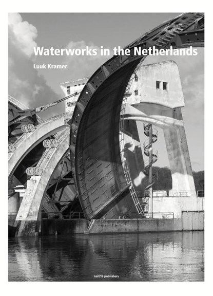 Waterworks in the Netherlands, Luuk Kramer - Gebonden - 9789462083868