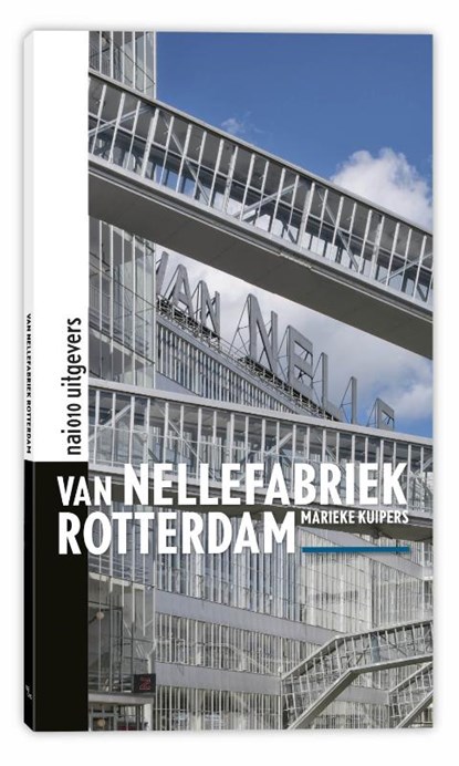 Van Nellefabriek Rotterdam, Marieke Kuipers - Paperback - 9789462083943