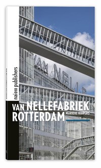 Van Nellefabriek Rotterdam | Marieke Kuipers | 