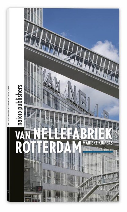 Van Nellefabriek Rotterdam, Marieke Kuipers - Paperback - 9789462083950