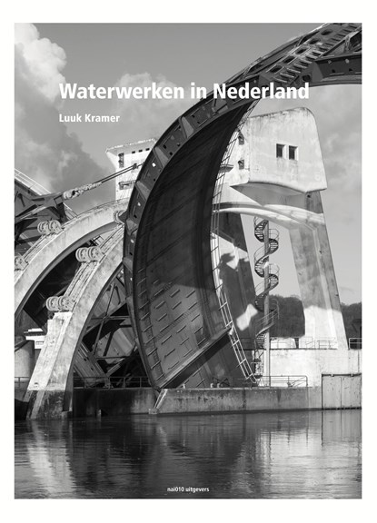 Waterwerken in Nederland, Inge Bokkink ; Bernard Hulsman ; Eric Luiten - Ebook - 9789462084049