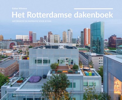 Het Rotterdamse dakenboek, Esther Wienese - Gebonden - 9789462084186