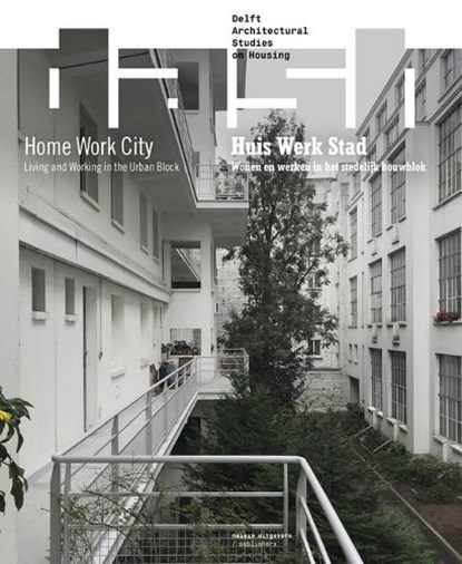 Dash 15 Huis Werk Stad, Dick Gameren ; Paul Kuitenbrouwer ; Eireen Schreurs - Paperback - 9789462084544