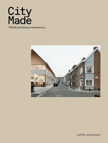 City Made, Bram Aerts ; Nina Rappaport ; Job Floris ; Mark Brearley ; Filip Van de Voorde - Paperback - 9789462084582