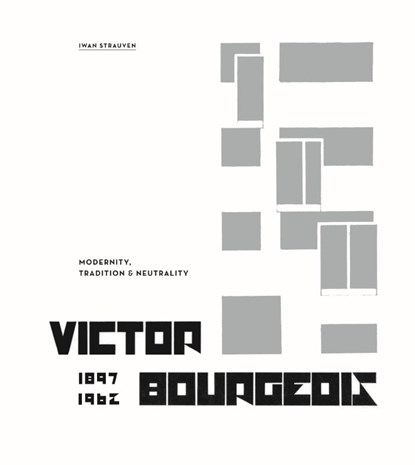 Victor Bourgeois, Iwan Strauven - Gebonden - 9789462084605