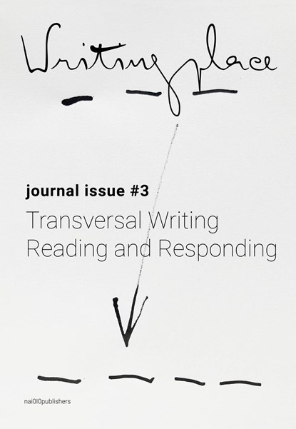 Writingplace journal for Architecture and Literature 3, Catharina Gabrielsson ; Hélène Frichot ; Anne Kockelkorn ; Kim Gurney ; Robin Wilson ; Naomi Stead ; Marko Jobst - Ebook Adobe PDF - 9789462085268