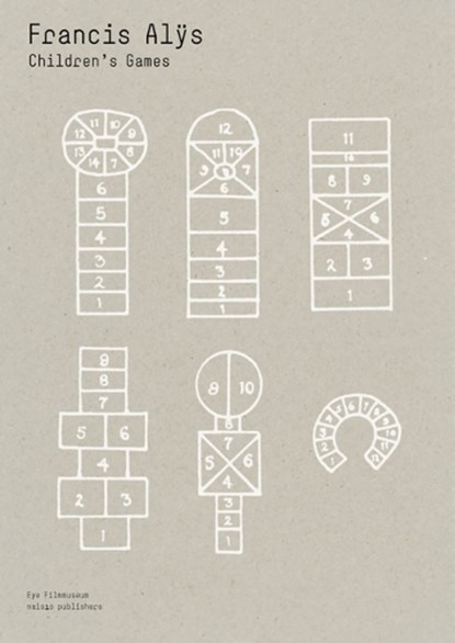 Francis Alÿs. Children’s Games, Marente Bloemheuvel ; Jaap Guldemond - Paperback - 9789462085497