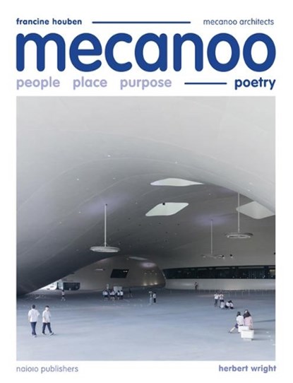 Mecanoo, Francine Houben ; Herbert Wright - Gebonden - 9789462085602