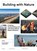 Building with Nature, Erik van Eekelen ; Matthijs Bouw - Paperback - 9789462085824