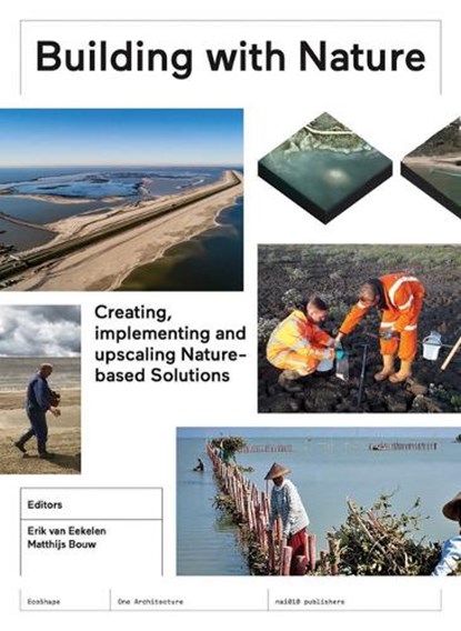 Building with Nature, Erik van Eekelen ; Matthijs Bouw - Paperback - 9789462085824