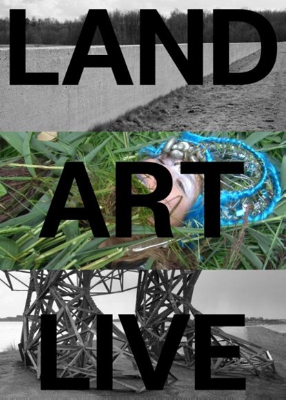 Land Art Live, Mariska van den Berg ; Martine van Kampen - Paperback - 9789462085879