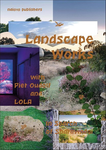 Landscape Works with Piet Oudolf and Lola, Fabian de Kloe ; Peter Veenstra ; Joep Vossebeld - Ebook Adobe PDF - 9789462086395