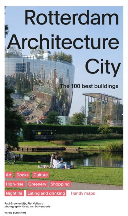 Rotterdam Architecture City, Paul Groenendijk ; Piet Vollaard - Paperback - 9789462086746