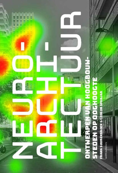 Neuroarchitectuur, Frank Suurenbroek ; Gideon Spanjar - Paperback - 9789462087750