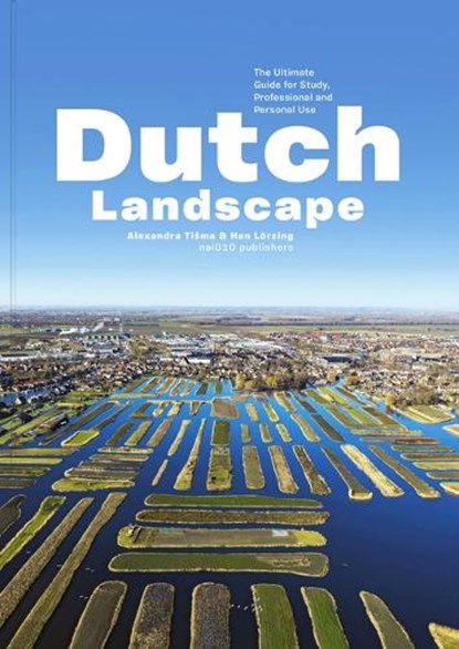 Dutch Landscape, Han Lörzing ; Alexandra Tisma - Paperback - 9789462087897