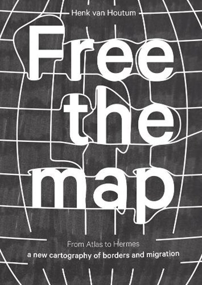 Free the Map, Henk van Houtum - Paperback - 9789462088122