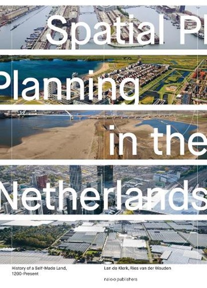 Spatial Planning in the Netherlands, Len de Klerk ; Ries van der Wouden - Gebonden - 9789462088139
