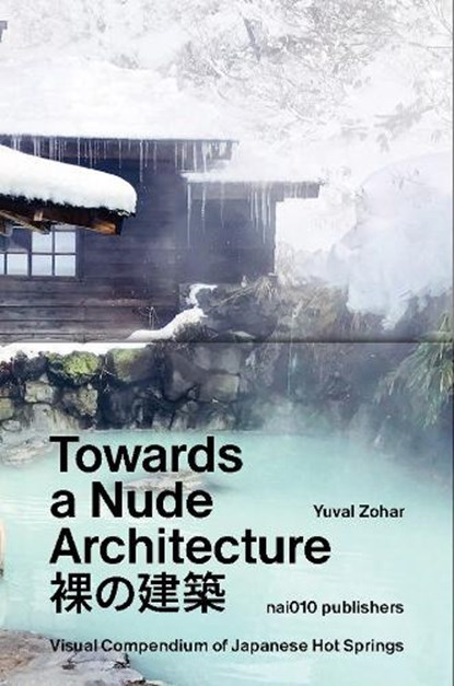 Towards a Nude Architecture, Yuval Zohar - Gebonden - 9789462088801