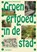 Groen erfgoed in de stad, Natascha Lensvelt - Paperback - 9789462089402