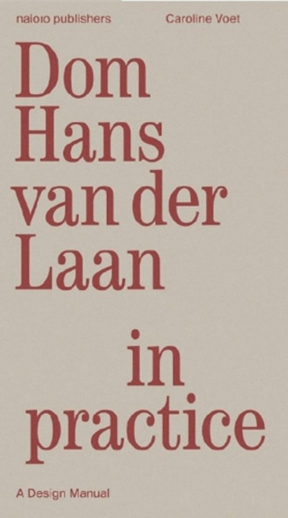 Dom Hans van der Laan in Practice, Caroline Voet - Paperback - 9789462089464
