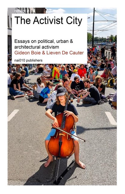 The Activist City, Gideon Boie ; Lieven de Cauter - Paperback - 9789462089853