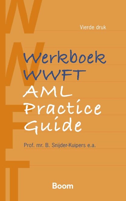 Werkboek WWFT / AML Practice Guide, B. Snijder-Kuipers - Paperback - 9789462120488