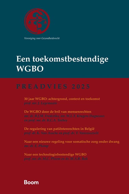 Een toekomstbestendige WGBO, J. Legemaate ; B. Frederiks ; W. Krugers Dagneaux ; B. Toebes ; K. van Assche ; T. Vansweevelt ; E. Plomp ; M.C. Ploem ; M. Bak - Paperback - 9789462120976