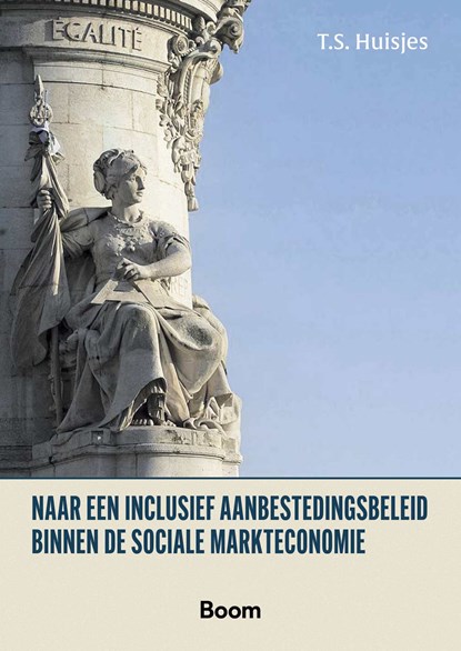 Naar een inclusief aanbestedingsbeleid binnen de sociale markteconomie, T.S. Huisjes - Paperback - 9789462121638