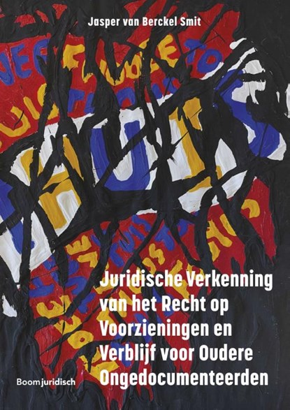 Juridische Verkenning van het Recht op Voorzieningen en Verblijf voor Oudere Ongedocumenteerden, Jasper van Berckel Smit - Paperback - 9789462126664