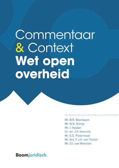 Wet open overheid, B.R. Boerboom ; N.N. Bontje ; I. Hasker ; J.P. Heinrich ; E.C. Pietermaat ; F.J.H. van Tienen ; D.I. van Weerden - Gebonden - 9789462126770