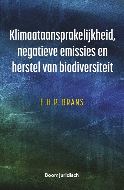 Klimaataansprakelijkheid, negatieve emissies en herstel van biodiversiteit, E. Brans - Paperback - 9789462126862