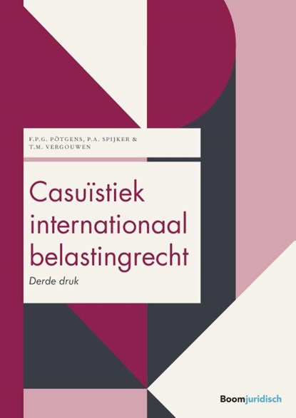 Casuïstiek internationaal belastingrecht, F.P.G. Pötgens ; P.A. Spijker ; T.M. Vergouwen - Paperback - 9789462126879