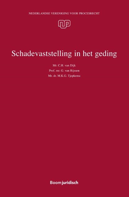 Schadevaststelling in het geding, M.K.G. Tjepkema ; G. van Rijssen ; C.H. van Dijk - Paperback - 9789462126954