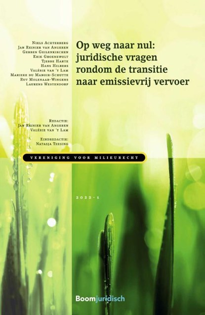Op weg naar nul: juridische vragen rondom de transitie naar emissievrij vervoer, Niels Achterberg ; Laurens Westendorp ; Jan Reinier van Angeren ; Gerben Geilenkirchen ; Erik Groenewolt ; Tjebbe Harte ; Hans Hilbers ; Valérie van ’t Lam ; Marieke du Manoir-Schutte ; Rut Molenaar-Wingens - Paperback - 9789462127050