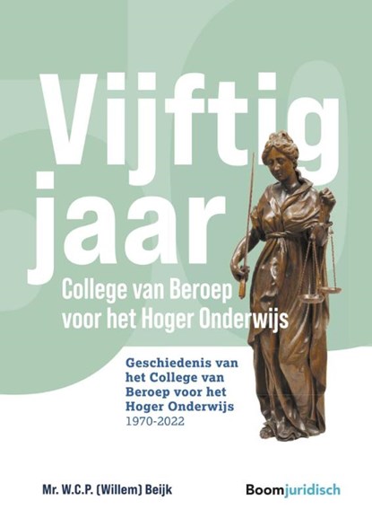 Vijftig jaar College van Beroep voor het Hoger Onderwijs, Willem Beijk - Paperback - 9789462127098