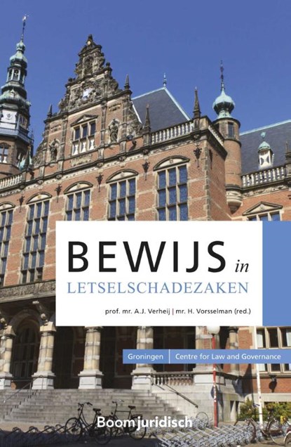 Bewijs in letselschadezaken, A.J. Verheij ; H. Vorsselman - Paperback - 9789462127159