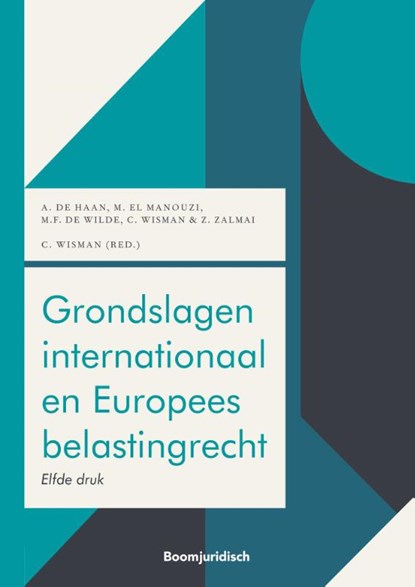 Grondslagen internationaal en Europees belastingrecht, A. de Haan ; M. el Manouzi ; M.F. de Wilde ; C. Wisman ; Z. Zalmai - Paperback - 9789462127289