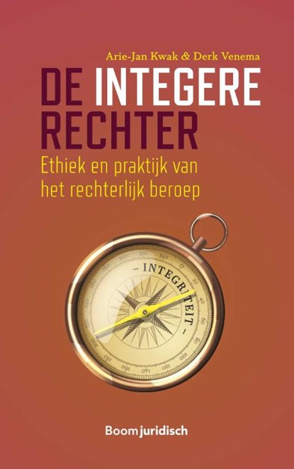 De integere rechter, Arie-Jan Kwak ; Derk Venema - Paperback - 9789462127401