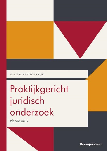 Praktijkgericht juridisch onderzoek, G.A.F.M. van Schaaijk - Paperback - 9789462127548